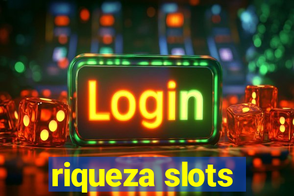 riqueza slots